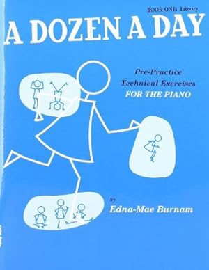 Imagen del vendedor de A Dozen A Day: Pre-Practice Technical Exercises For The Piano [Book 1 Primary] a la venta por WeBuyBooks