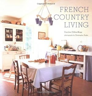 Image du vendeur pour French Country Living mis en vente par WeBuyBooks