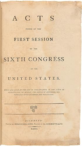 Acts Passed at the First Session of the Sixth Congress of the United States. Begun and Held at th...