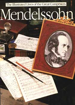The Illustrated Lives of the Great Composers: Menselssohn