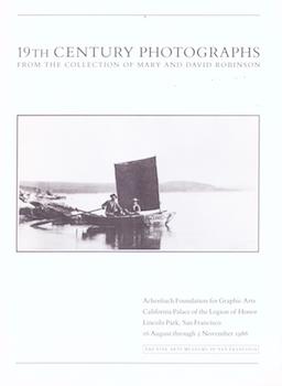 19th Century Photographs from the Collection of Mary and David Robinson. (Exhibition at the Achen...