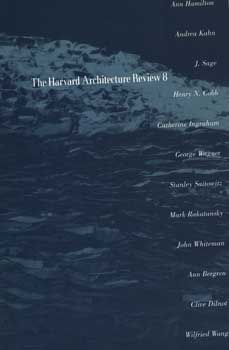 The Harvard Architecture Review, Volume 8