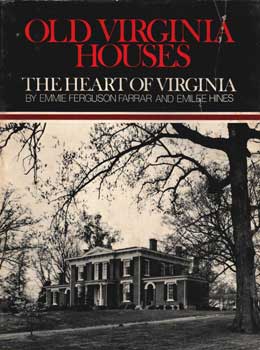 Imagen del vendedor de Old Virginia Houses: The Heart Of Virginia a la venta por Wittenborn Art Books