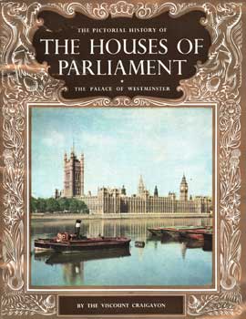 The Pictorial History Of The Houses Of Parliament: The Palace Of Westminster