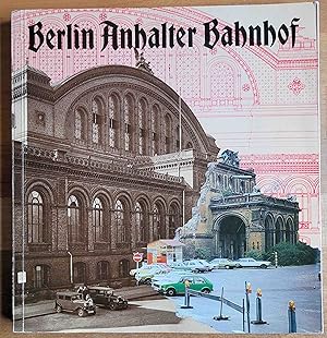 Bild des Verkufers fr Berlin, Anhalter Bahnhof zum Verkauf von VersandAntiquariat Claus Sydow