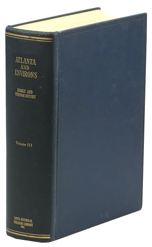 Seller image for Atlanta and Environs: A Chronicle of Its People and Events Volume Three for sale by Kenneth Mallory Bookseller ABAA