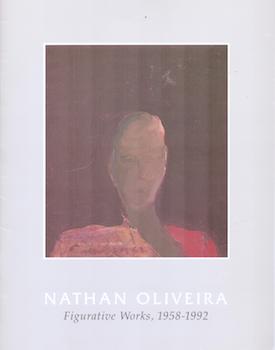 Nathan Oliveira: Figurative Works, 1958-1992. (Exhibition at Hearst Art Gallery, Saint Mary's Col...