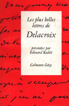 Seller image for Les Plus Belles Lettres De Delacroix for sale by Wittenborn Art Books