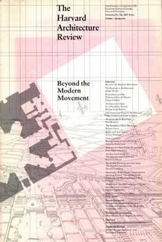 The Harvard Architecture Review Volume I: Beyond The Modern Movement