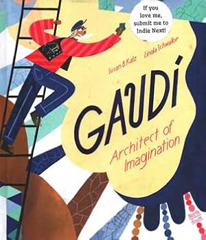 Gaudi: Architect of the Imagination