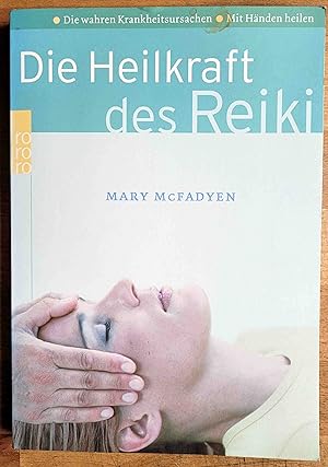 Die Heilkraft des Reiki : mit Händen heilen ; Schnellbehandlung