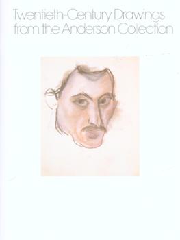 Twentieth-Century Drawings from the Anderson Collection: Auguste Rodin to Elizabeth Murray. (Exhi...