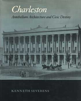 Charleston: Antebellum Architecture and Civic Destiny