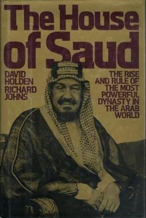 Seller image for The House of Saud: The Rise and Rule of the Most Powerful Dynasty in the Arab World for sale by Worldbridge Books