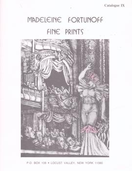 Madeleine Fortunoff Fine Prints. Catalogue IX. An Illustrated Catalogue of Distinctive Nineteenth...