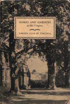 Homes And Gardens In Old Virginia