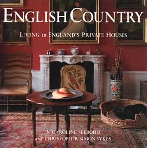 English Country: Living In England's Private Houses