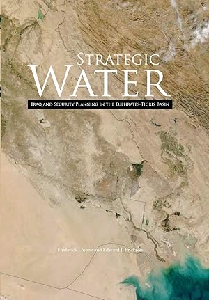 Image du vendeur pour Strategic Water: Iraq and Security Planning in the Euphrates-Tigirs Basin mis en vente par Worldbridge Books