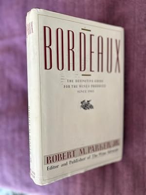 Bild des Verkufers fr Bordeaux: The Definitive Guide for the Wines Produced Since 1961 zum Verkauf von Tiber Books