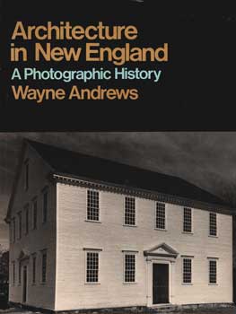 Architecture In New England: A Photographic History