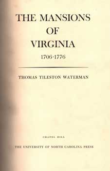 The Mansions Of Virginia, 1706-1776