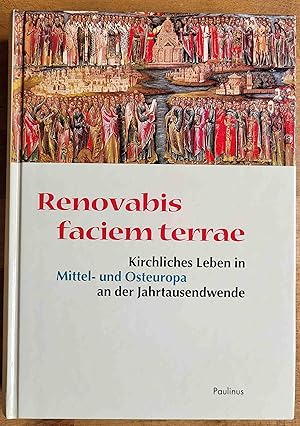 Renovabis faciem terrae = Kirchliches Leben in Mittel- und Osteuropa an der Jahrtausendwende