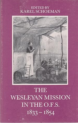 Seller image for The Wesleyan Mission in the O.F.S 1833-1854 for sale by Snookerybooks