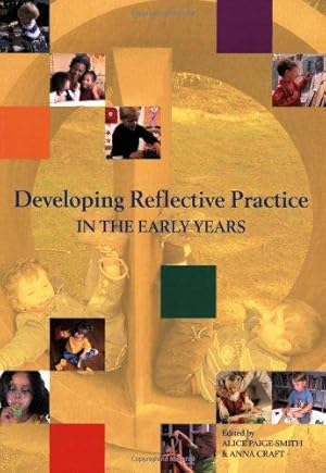 Bild des Verkufers fr Developing Reflective Practice in the Early Years zum Verkauf von WeBuyBooks