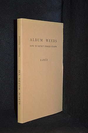 Seller image for Album Weeds; How to Detect Forged Stamps; Part VIII Tasmania Through Zululand for sale by Burton Lysecki Books, ABAC/ILAB