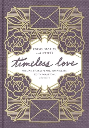 Bild des Verkufers fr Timeless Love : Poems, Stories, and Letters zum Verkauf von GreatBookPrices