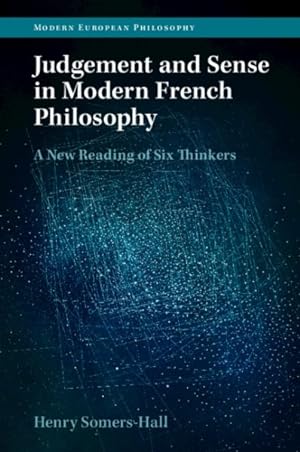 Imagen del vendedor de Judgement and Sense in Modern French Philosophy : A New Reading of Six Thinkers a la venta por GreatBookPrices