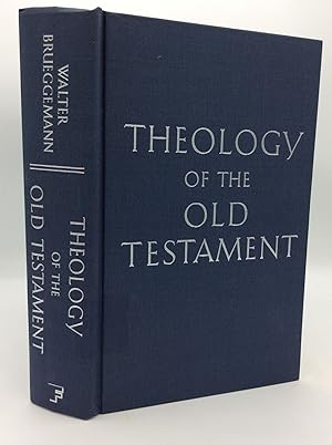 THEOLOGY OF THE OLD TESTAMENT: Testimony, Dispute, Advocacy