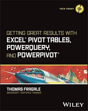 Seller image for Getting Great Results With Excel Pivot Tables, Powerquery and Powerpivot for sale by GreatBookPrices