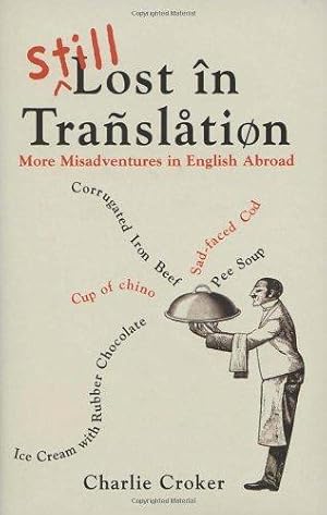 Imagen del vendedor de Still Lost in Translation: More misadventures in English abroad a la venta por WeBuyBooks