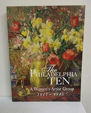 Immagine del venditore per The Philadelphia Ten: A Women's Artist Group 1917-1945 venduto da The Book Junction