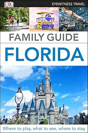 Bild des Verkufers fr DK Eyewitness Family Guide Florida (Travel Guide) zum Verkauf von WeBuyBooks