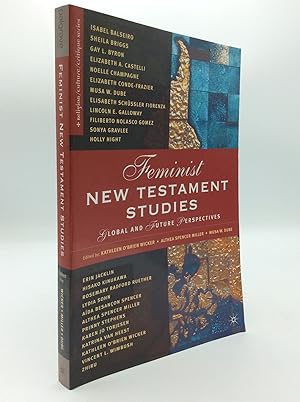 FEMINIST NEW TESTAMENT STUDIES: Global and Future Perspectives