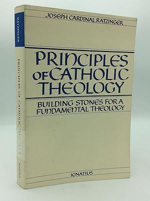 Seller image for PRINCIPLES OF CATHOLIC THEOLOGY: Building Stones for a Fundamental Theology for sale by Kubik Fine Books Ltd., ABAA