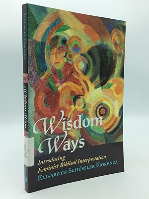 WISDOM WAYS: Introducing Feminist Biblical Interpretation