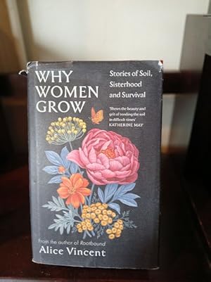 Why Women Grow: Stories of Soil, Sisterhood and Survival