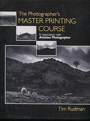 Immagine del venditore per The Photographer's Master Printing Course: In Association with "Amateur Photographer" venduto da RT Books