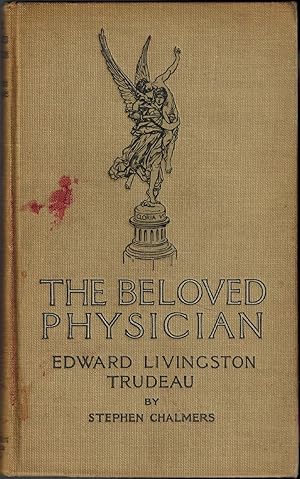 The Beloved Physician: Edward Livingston Trudeau