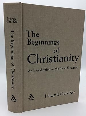 THE BEGINNINGS OF CHRISTIANITY: An Introduction to the New Testament