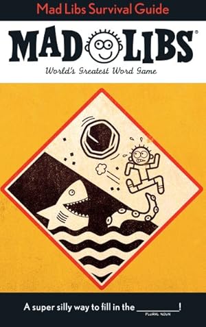 Image du vendeur pour Mad Libs Survival Guide : World's Greatest Word Game mis en vente par GreatBookPrices