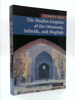 Bild des Verkufers fr The Muslim Empires of the Ottomans, Safavids, and Mughals zum Verkauf von ThriftBooksVintage