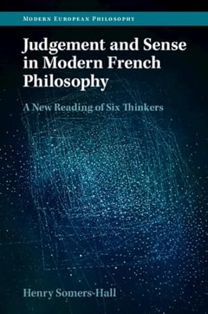 Imagen del vendedor de Judgement and Sense in Modern French Philosophy : A New Reading of Six Thinkers a la venta por GreatBookPrices