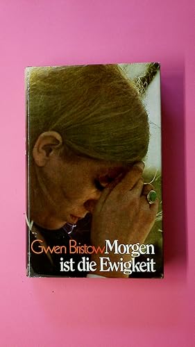 Image du vendeur pour MORGEN IST DIE EWIGKEIT. Roman mis en vente par Butterfly Books GmbH & Co. KG