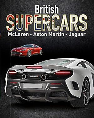 Immagine del venditore per British Supercars: McLaren, Aston Martin, Jaguar venduto da WeBuyBooks