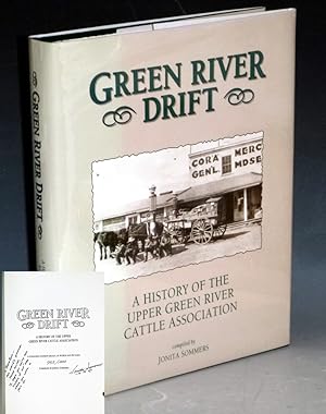Green River Drift; a History of the Upper Green River Cattle Association; a Changing Cowboy Legac...