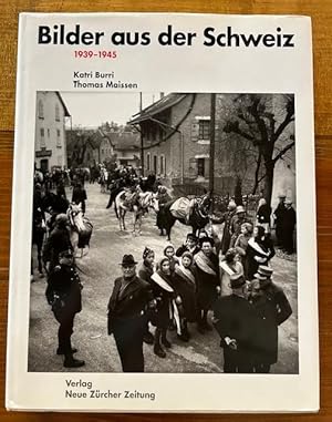 Immagine del venditore per Bilder aus der Schweiz: 1939-1945 venduto da Bad Animal